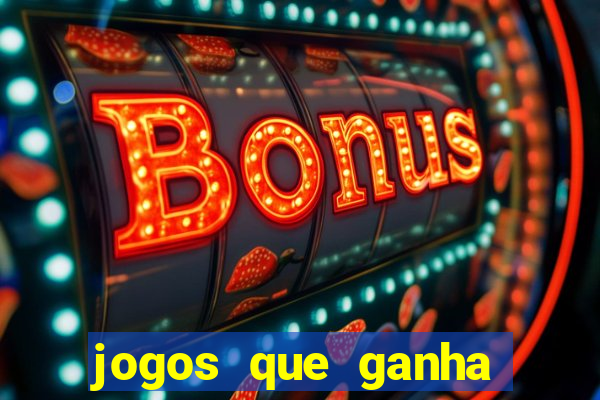 jogos que ganha dinheiro sem depositar